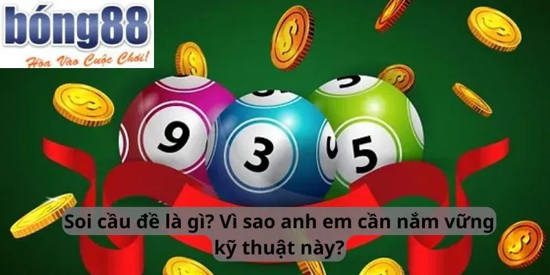 Soi cầu đề là gì? Vì sao cần nắm vững kỹ thuật này?